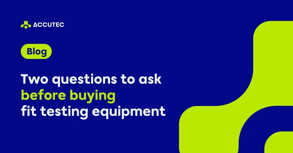 Two Questions to Ask Before Buying Fit Testing Equipment