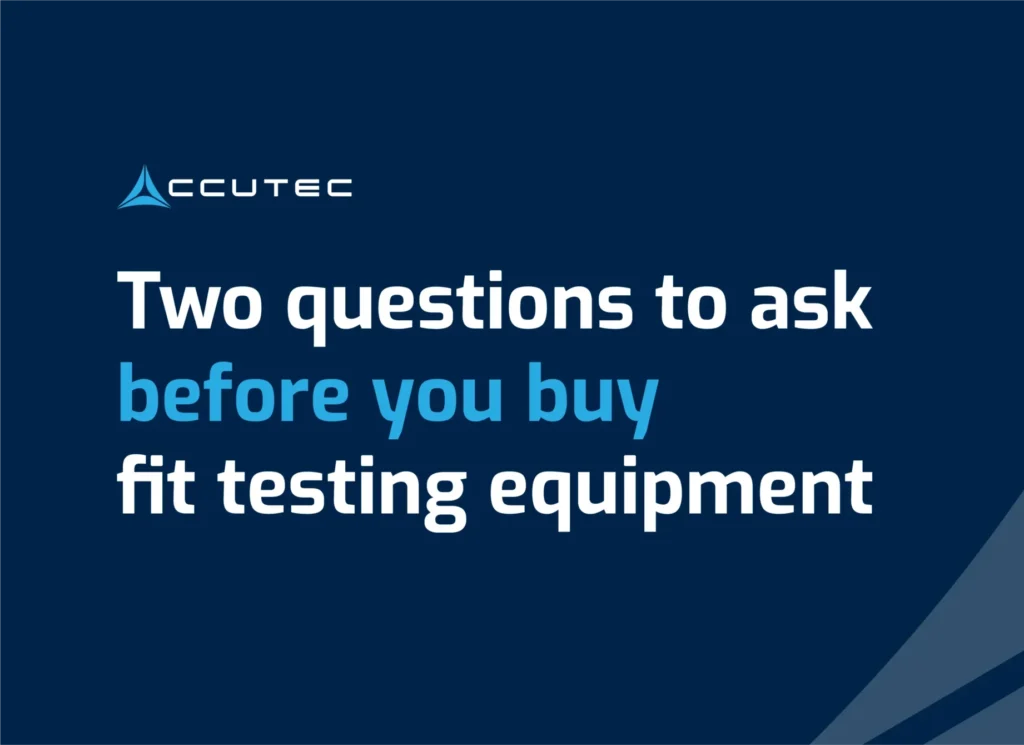 2 Questions to ask before you buy fit testing equipment