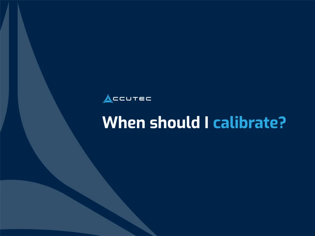 when should I calibrate?